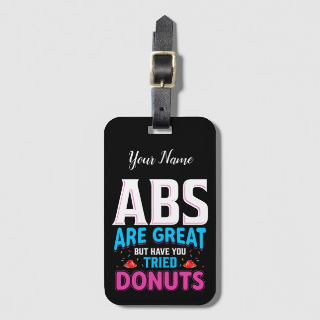 Étiquette À Bagage Les Abs Sont Super, Mais Avez-Vous Essayé Des Donu (Devant Vertical)
