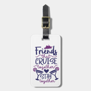 Étiquette À Bagage Les amis qui croisent ensemble Croisière Vacances