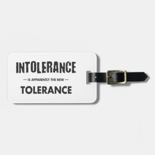 Étiquette À Bagage L'Intolérance Est Apparemment La Nouvelle Toléranc