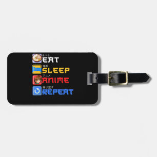 Étiquette À Bagage Mangez Sleep Anime Répétez L'Idée Cadeau Cosplayer