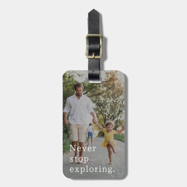 Étiquette À Bagage Ne jamais cesser d'explorer une photo personnalisé (Devant Vertical)