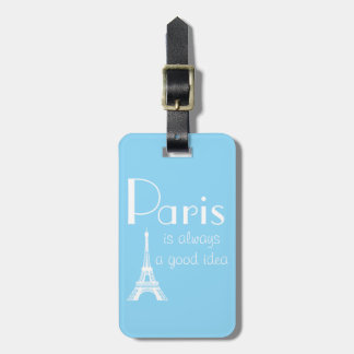 Étiquette À Bagage Nom personnalisé Paris est toujours une bonne idée