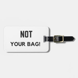 Étiquette À Bagage "Non votre sac ! "Étiquette de bagage
