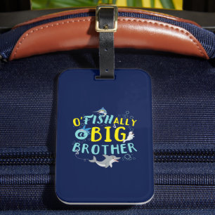 Étiquette À Bagage Officiellement - O'Fishally un jeu de mots Big Bro