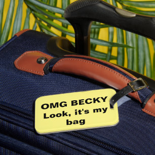 Étiquette À Bagage OMG Becky Regarde Son Sac