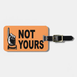 Étiquette À Bagage Pas vôtre conception drôle avec diriger le doigt