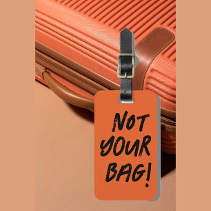 Étiquette À Bagage Pas votre sac ! Étiquette de bagage drôle 