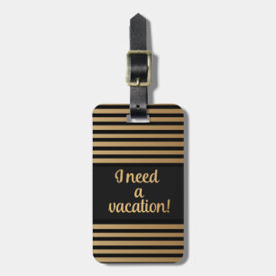Étiquette À Bagage Personnalisé Black Gold Striped I Need Vacances