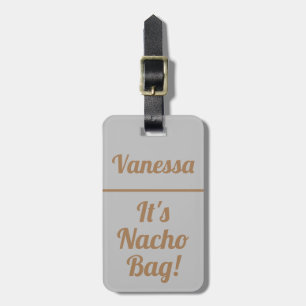 Étiquette À Bagage Personnalisé C'est le sac Nacho Drôle