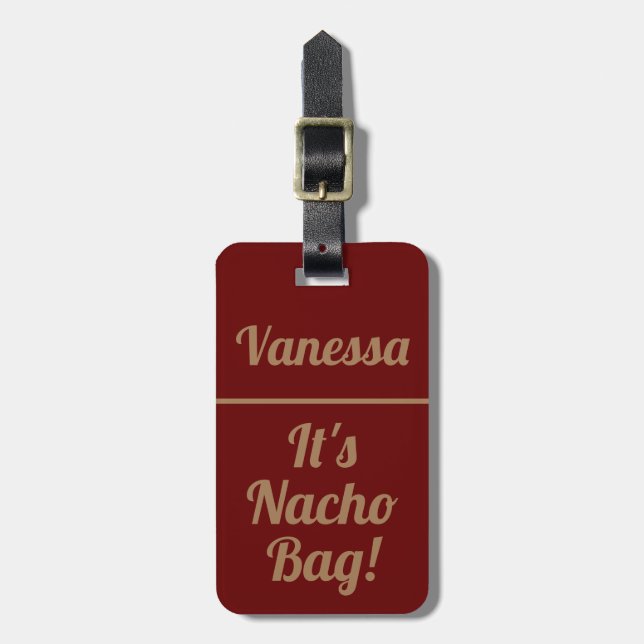 Étiquette À Bagage Personnalisé C'est le sac Nacho | Drôle (Devant Vertical)