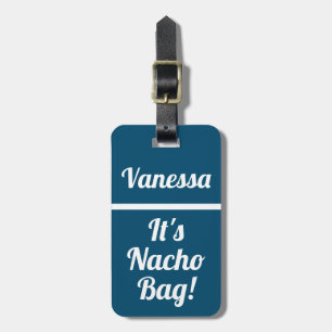 Étiquette À Bagage Personnalisé C'est Nacho Sac Humour amusant
