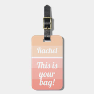 Étiquette À Bagage Personnalisé Voici votre sac Funny Pink Ombre