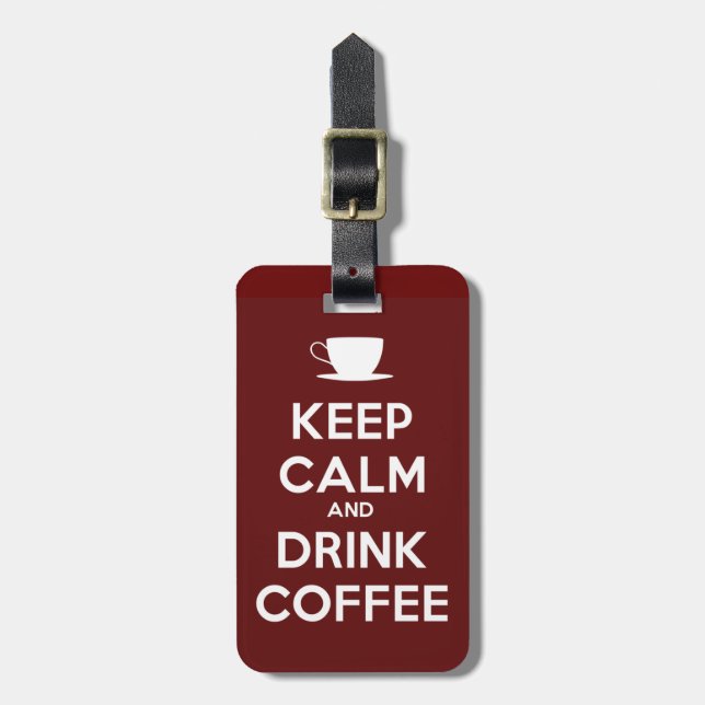 Étiquette À Bagage Restez calme et buvez du café (Devant Vertical)