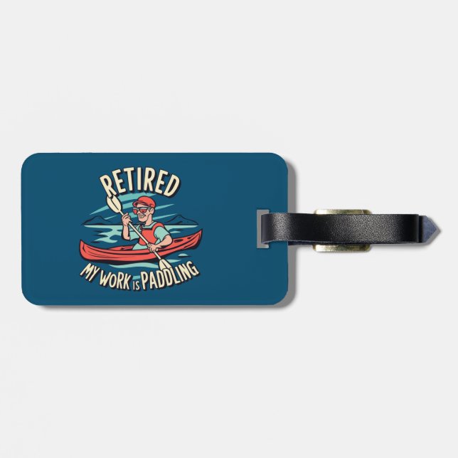 Étiquette À Bagage Retraité Mon Travail Est De Paddler Kayak (Dos horizontal)