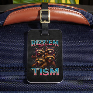Étiquette À Bagage Rizz Em avec le Tism Meme Autisme Drôle Raton Lave
