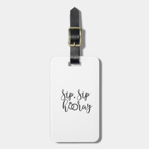 Étiquette À Bagage Sip Sip Hooray Bachelorette