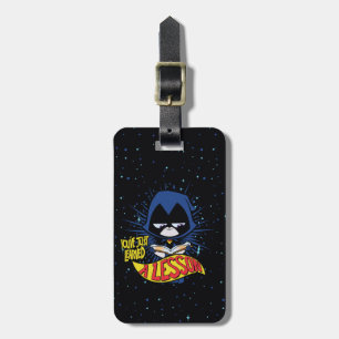 Étiquette À Bagage Teen Titans Go!   Raven "A appris une leçon"