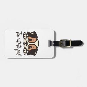 Étiquette À Bagage Trop mignon pour échouer