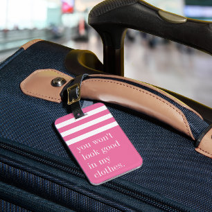 Étiquette À Bagage Tu n'auras pas l'air bon dans mes vêtements