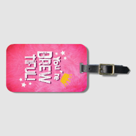 Étiquette À Bagage Vous êtes Brew-tiful