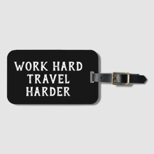 Étiquette À Bagage Voyage dur de travail de motivation de citation