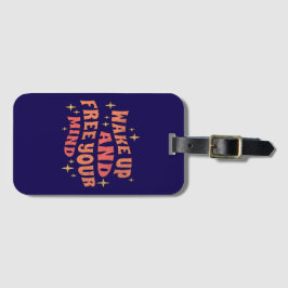 Étiquette À Bagage Wake Up and Free your Mind