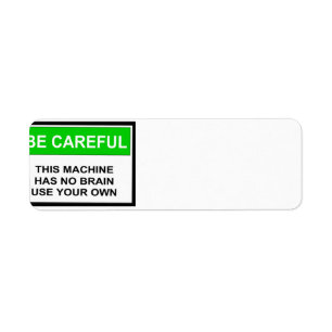 Étiquette Avertissez cette machine n'a aucun cerveau