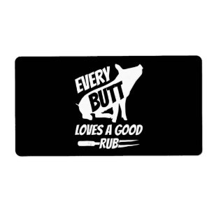 Étiquette Chaque Beurre Aime Un Bon Rub Drôle Porc BBQ