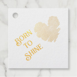 Étiquette de préférence Foil Born to Shine Foil