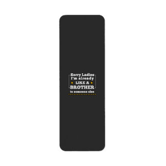 Étiquette Désolé mesdames, je suis déjà comme un frère à que