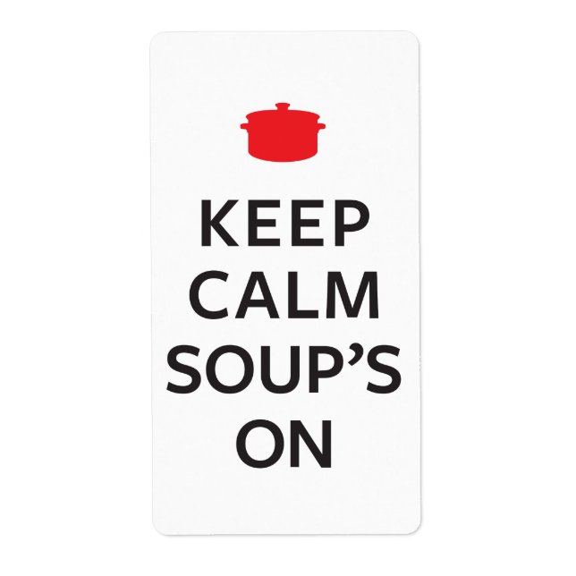 Étiquette Gardez la soupe au calme allumée (Devant)