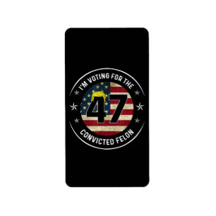 Étiquette Je vote pour le condamné Felon 47 anti-Trump M