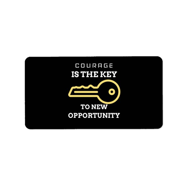 Étiquette Le courage est la clé d'une nouvelle opportunité (Devant)