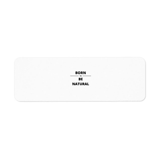 ÉTIQUETTE NÉE POUR ÊTRE NATURELLE (Devant)