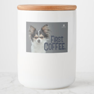 Étiquette Pour Bocaux D'abord, le café. - Chihuahua personnalisable