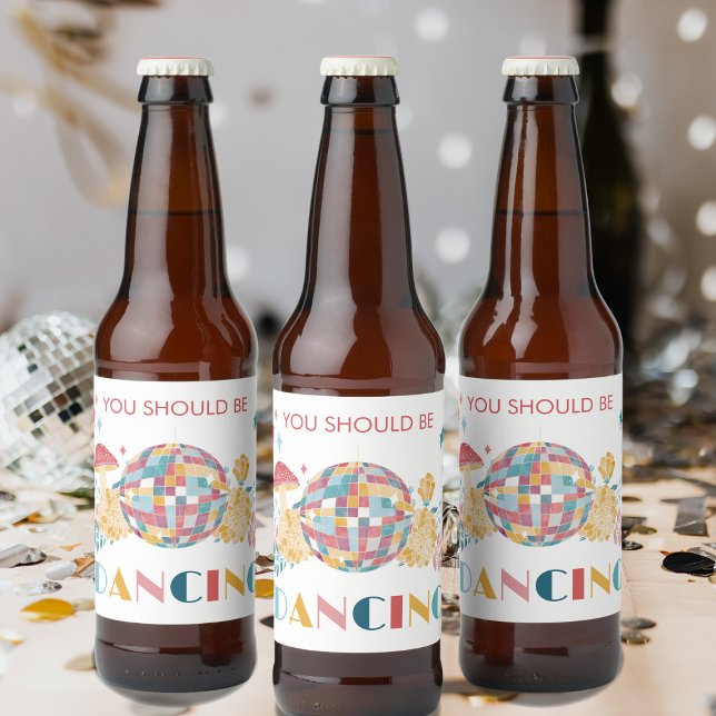 Étiquette Pour Bouteilles De Bière Boule Disco Vous Devriez Danser (Créateur téléchargé)