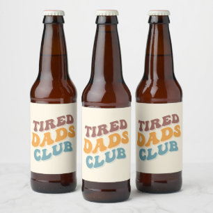 Étiquette Pour Bouteilles De Bière Fatigué Dads Club Funny