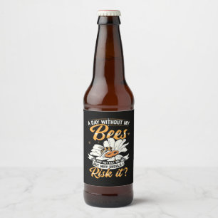 Étiquette Pour Bouteilles De Bière Un jour sans mes abeilles