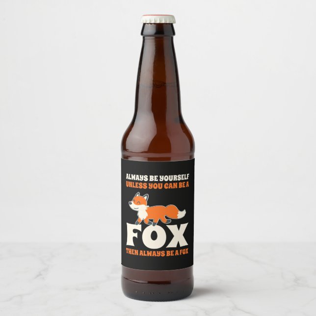 Étiquette Pour Bouteilles De Bière Vous Pouvez Être Un Renard (Devant)