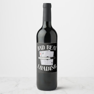 Étiquette Pour Bouteilles De Vin Bad Beat Chargement Texas Holdem Casino Funny Poke