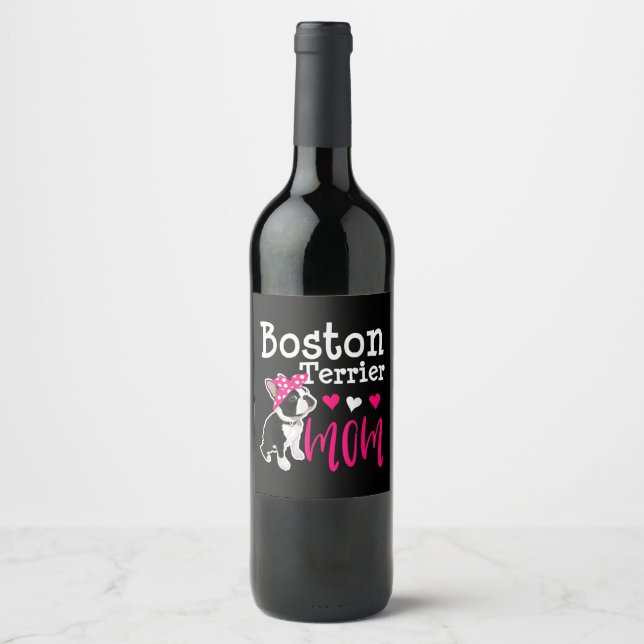 Étiquette Pour Bouteilles De Vin Boston Terrier Chien Maman Propriétaire Cute Funny (Devant)