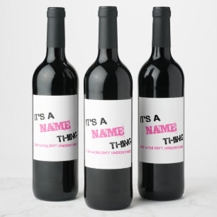 Étiquette Pour Bouteilles De Vin C'est un nom que vous ne comprendriez pas