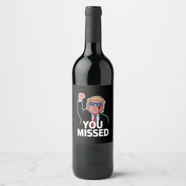 Étiquette Pour Bouteilles De Vin Donald Trump vous a manqué (Devant)