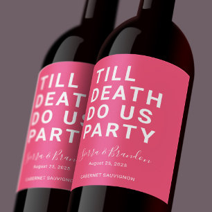 Étiquette Pour Bouteilles De Vin Drôle jusqu'à la mort Do us Mariage de fête ou Fia