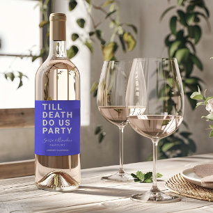 Étiquette Pour Bouteilles De Vin Drôle jusqu'à la mort Do us Mariage de fête ou Fia