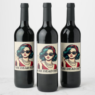 Étiquette Pour Bouteilles De Vin Est-Il Mort, Mais Drôle De Dire Un Humour Sombre V