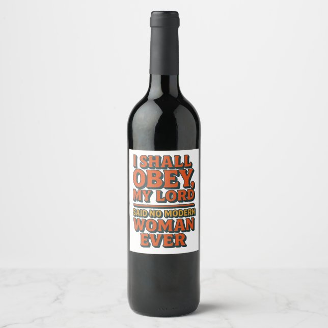 Étiquette Pour Bouteilles De Vin I shall obey (Devant)