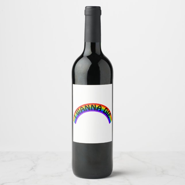 Étiquette Pour Bouteilles De Vin I Wanna Die - Rainbow (Devant)