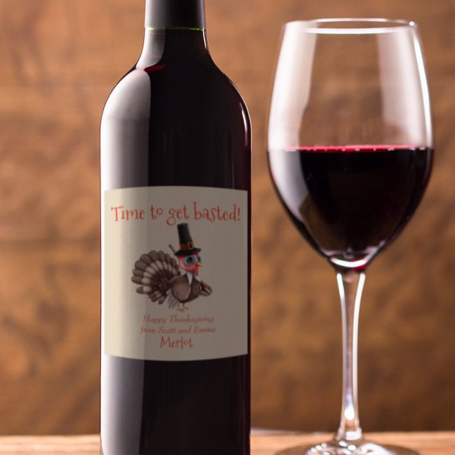 Étiquette Pour Bouteilles De Vin Il est temps d'obtenir Basted Funny Thanksgiving T (Créateur téléchargé)