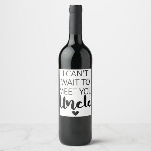 Étiquette Pour Bouteilles De Vin Je ne peux pas attendre de vous rencontrer oncle A